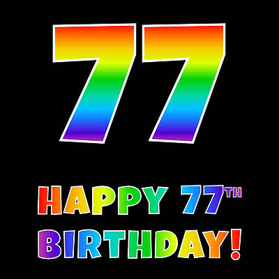 [ Thumbnail: Happy 77th Birthday - Multicolored Rainbow Spectrum Gradient Greeting Card ]