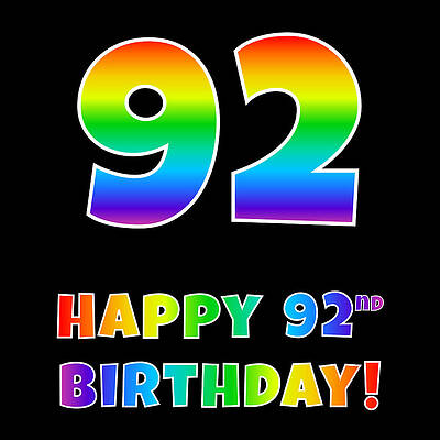 [ Thumbnail: Happy 92nd Birthday - Multicolored Rainbow Spectrum Gradient ]