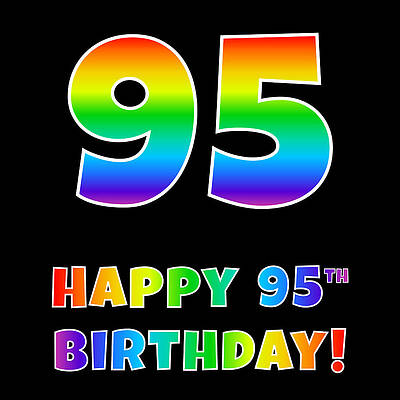 [ Thumbnail: Happy 95th Birthday - Multicolored Rainbow Spectrum Gradient Art Print ]