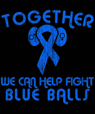 Wall Art - Digital Art - Help Fight Blue Balls by Flippin Sweet Gear