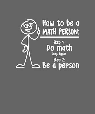 How To Be A Math Person Math Teacher cute by Price Kevin
