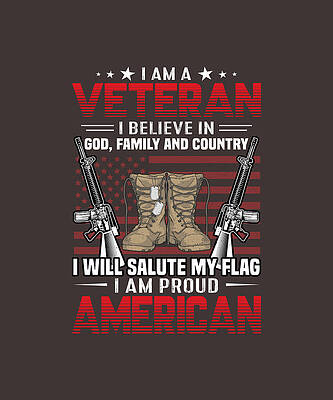 Wall Art - Drawing - I Am A Veteran, I Believe In God Familly And Country, I Will Salute My Flag I Am Proud American by Anh Nguyen