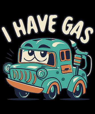 Wall Art - Digital Art - I Have Gas Funny Fart Joke by Flippin Sweet Gear