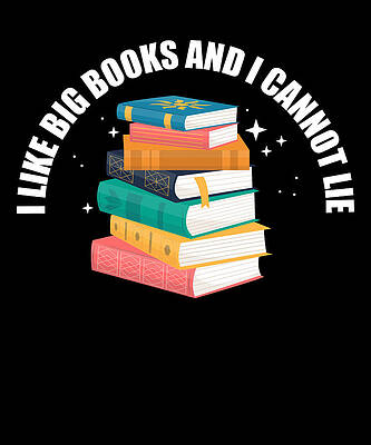 I Like Big Books And I Cannot Lie Meme by Mohammad Alowairdhi