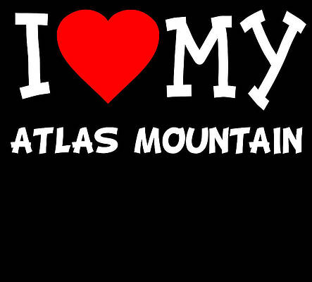 Wall Art - Digital Art - I Love My Atlas Mountain Dog Breed by Flippin Sweet Gear