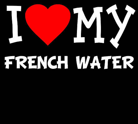 Wall Art - Digital Art - I Love My French Water Dog Breed by Flippin Sweet Gear