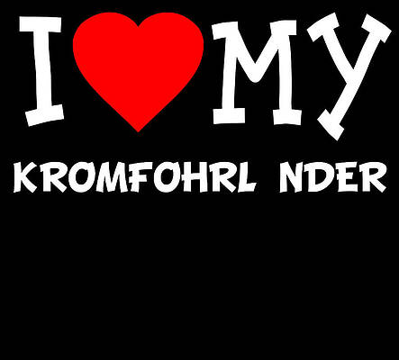Wall Art - Digital Art - I Love My Kromfohrlnder Dog Breed by Flippin Sweet Gear