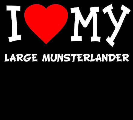 Wall Art - Digital Art - I Love My Large Munsterlander Dog Breed by Flippin Sweet Gear