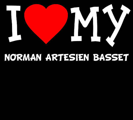 Wall Art - Digital Art - I Love My Norman Artesien Basset Dog Breed by Flippin Sweet Gear
