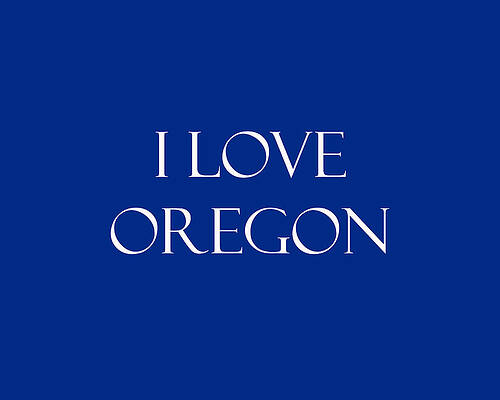 I LOVE OREGON by Johanna Hurmerinta I LOVE OREGON by Johanna Hurmerinta