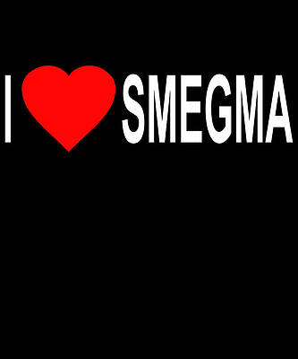 Wall Art - Digital Art - I Love Smegma Funny Jewish by Flippin Sweet Gear