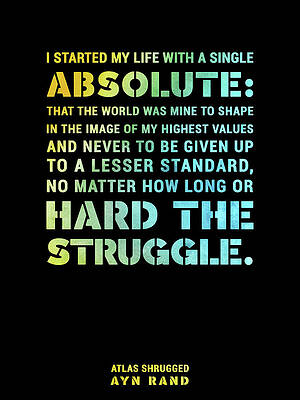 I started my life with a single absolute - Ayn Rand - Atlas Shrugged Quote 01 - Typographic Print by Studio Grafiikka I started my life with a single absolute - Ayn Rand - Atlas Shrugged Quote 01 - Typographic Print by Studio Grafiikka