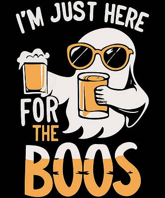 Wall Art - Digital Art - Im Just Here For the Boos Ghost by Flippin Sweet Gear