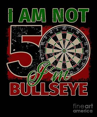 Im Not 50 Im Bullseye 50th Birthday Gift Funny by Clark Chelsea