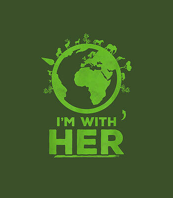 Im With Her Earth Environment Awareness Earth Day Earth Day by lucasaudio