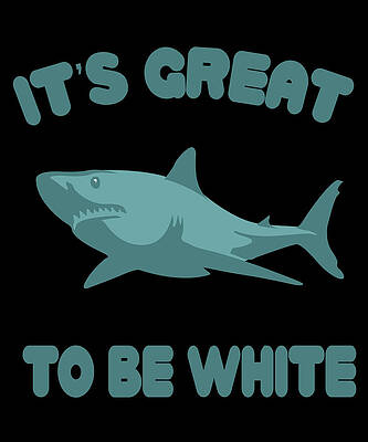 Wall Art - Digital Art - Its Great To Be White by Flippin Sweet Gear