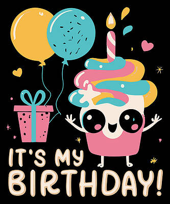 Wall Art - Digital Art - Its My Birthday Cute Cupcake Kawaii by Flippin Sweet Gear