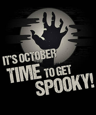 Wall Art - Digital Art - Its October Time to Get Spooky by Flippin Sweet Gear