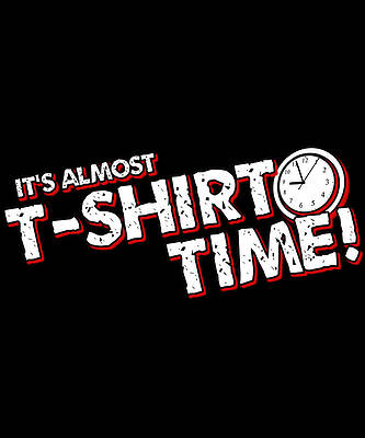 Wall Art - Digital Art - Its T-Shirt Time by Flippin Sweet Gear