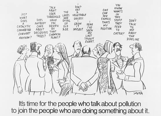 Wall Art - Painting - Its time for the people who talk about pollution to join the people who are doing something about it by Charles Saxon American