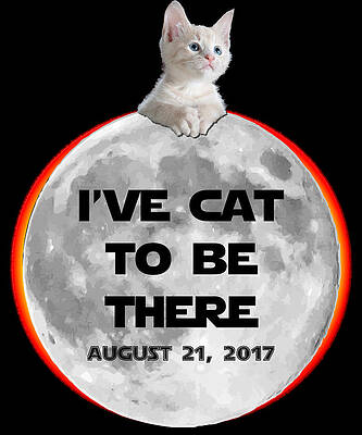 Wall Art - Digital Art - Ive Cat To Be There Solar Eclipse 2017 by Flippin Sweet Gear
