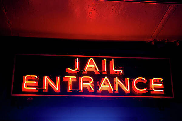 Jail Entrance sign by Karen Foley Jail Entrance sign by Karen Foley