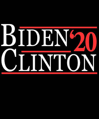 Wall Art - Digital Art - Joe Biden Hillary Clinton 2020 by Flippin Sweet Gear