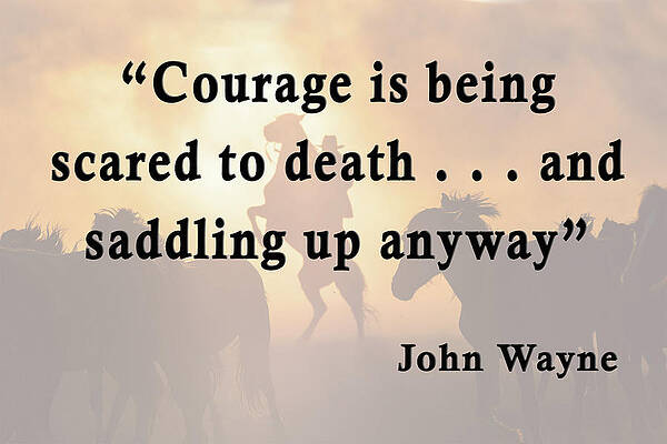 John Wayne Quote 4 by Ed Taylor John Wayne Quote 4 by Ed Taylor