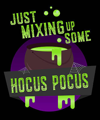 Wall Art - Digital Art - Just Mixing Some Hocus Pocus Halloween Witch by Flippin Sweet Gear