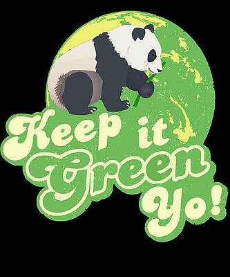 Wall Art - Digital Art - Keep It Green Panda Yo by Flippin Sweet Gear