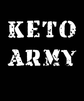 Wall Art - Digital Art - Keto Army by Flippin Sweet Gear