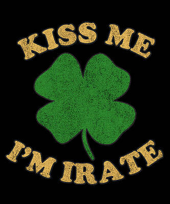 Wall Art - Digital Art - Kiss Me Im Irate Retro by Flippin Sweet Gear