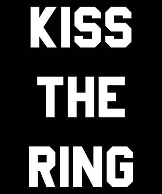 Wall Art - Digital Art - Kiss The Ring by Flippin Sweet Gear