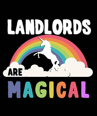 Wall Art - Digital Art - Landlords Are Magical by Flippin Sweet Gear