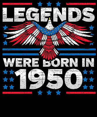 Wall Art - Digital Art - Legends Were Born in 1950 Patriotic Birthday by Flippin Sweet Gear
