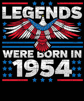 Wall Art - Digital Art - Legends Were Born in 1954 Patriotic Birthday by Flippin Sweet Gear