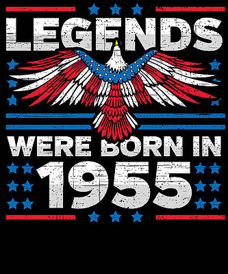 Wall Art - Digital Art - Legends Were Born in 1955 Patriotic Birthday by Flippin Sweet Gear