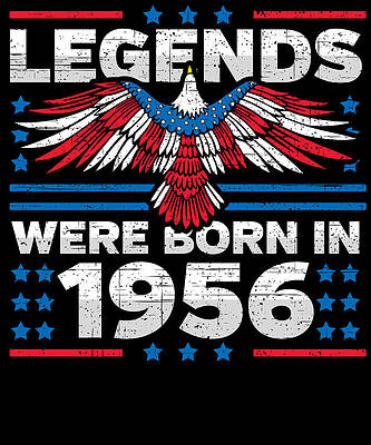 Wall Art - Digital Art - Legends Were Born in 1956 Patriotic Birthday by Flippin Sweet Gear
