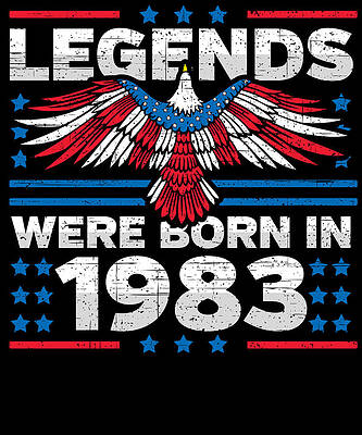 Wall Art - Digital Art - Legends Were Born in 1983 Patriotic Birthday by Flippin Sweet Gear