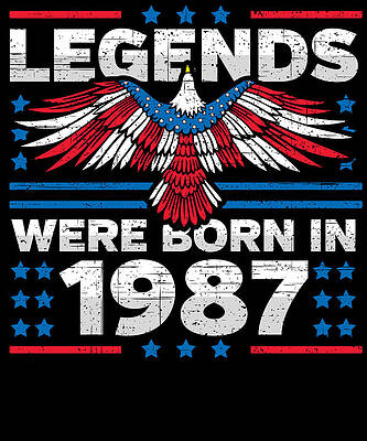 Wall Art - Digital Art - Legends Were Born in 1987 Patriotic Birthday by Flippin Sweet Gear