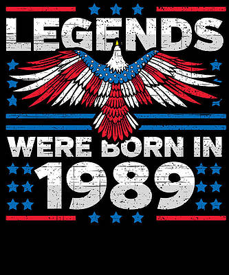 Wall Art - Digital Art - Legends Were Born in 1989 Patriotic Birthday by Flippin Sweet Gear