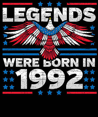 Wall Art - Digital Art - Legends Were Born in 1992 Patriotic Birthday by Flippin Sweet Gear
