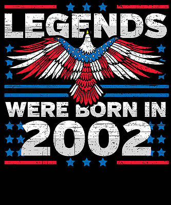 Wall Art - Digital Art - Legends Were Born in 2002 Patriotic Birthday by Flippin Sweet Gear