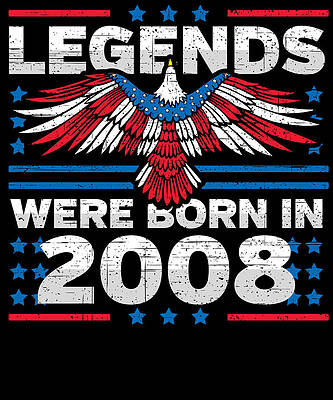 Wall Art - Digital Art - Legends Were Born in 2008 Patriotic Birthday by Flippin Sweet Gear