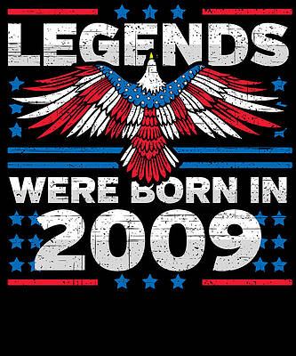 Wall Art - Digital Art - Legends Were Born in 2009 Patriotic Birthday by Flippin Sweet Gear