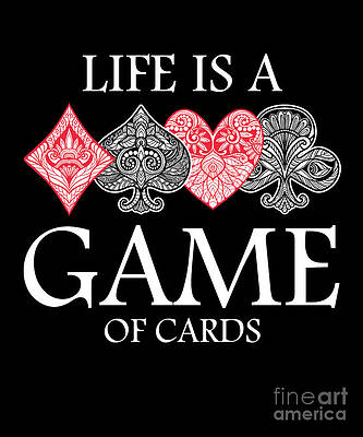 Wall Art - Digital Art - Life Is A Game Of Cards Poker Player Casino Gambler Gift by Thomas Larch