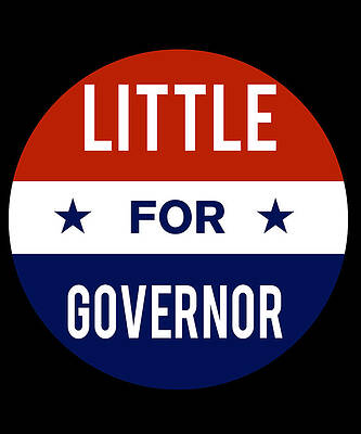 Wall Art - Digital Art - Little For Governor by Flippin Sweet Gear