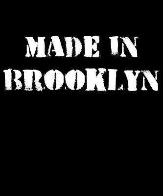Wall Art - Digital Art - Made In Brooklyn by Flippin Sweet Gear