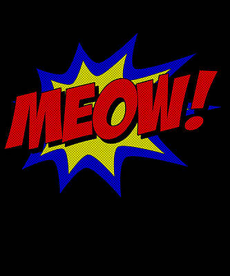 Wall Art - Digital Art - Meow Comic Book Cat by Flippin Sweet Gear