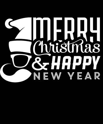 Wall Art - Digital Art - Merry Christmas and Happy New Year by Flippin Sweet Gear
